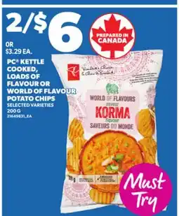 Loblaws PC KETTLE COOKED, LOADS OF FLAVOUR OR WORLD OF FLAVOUR POTATO CHIPS 200G offer