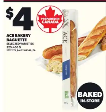 Loblaws ACE BAKERY BAGUETTE, 325-400 G offer