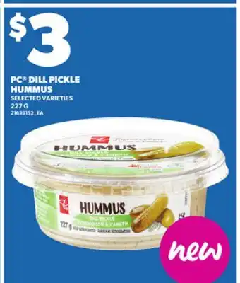Loblaws PC DILL PICKLE HUMMUS, 227 G offer