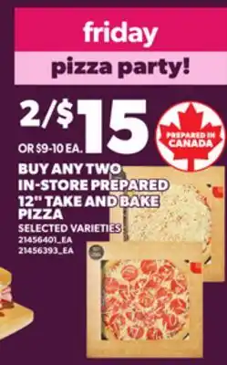 Loblaws BUY ANY TWO IN-STORE PREPARED 12 TAKE AND BAKE PIZZA offer