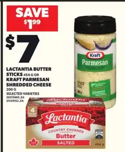 Loblaws LACTANTIA BUTTER STICKS 454G OR KRAFT PARMESAN SHREDDED CHEESE 200G offer