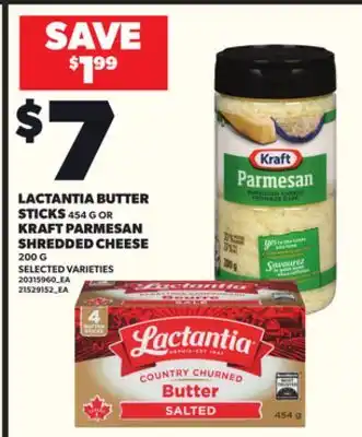 Loblaws LACTANTIA BUTTER STICKS 454G OR KRAFT PARMESAN SHREDDED CHEESE 200G offer