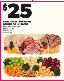 Loblaws PARTY PLATTER ORDER ONLINE OR IN-STORE, 696 G-1.15 KG offer