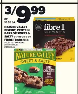 Loblaws NATURE VALLEY BISCUIT, PROTEIN BARS OR SWEET & SALTY 6'S/148-210G OR FIBRE 1 BARS 125G offer