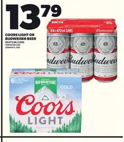 Loblaws COORS LIGHT OR BUDWEISER BEER, 6X473 ML CANS offer