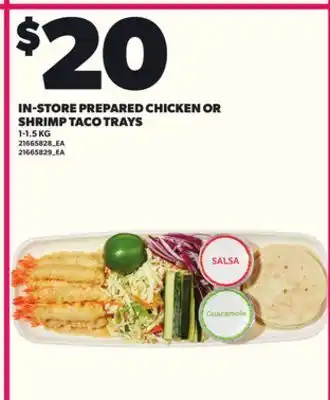 Loblaws IN-STORE PREPARED CHICKEN OR SHRIMP TACO TRAYS, 1-1.5 KG offer