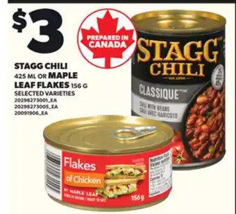 Loblaws STAGG CHILI, 425 ML OR MAPLE LEAF FLAKES, 156 G offer