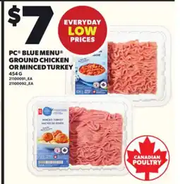 Loblaws PC BLUE MENU GROUND CHICKEN OR MINCED TURKEY, 454 G offer
