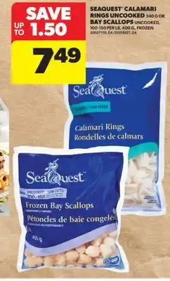 Real Canadian Superstore SEAQUEST CALAMARI RINGS UNCOOKED 340 G OR BAY SCALLOPS UNCOOKED, 100-150 PER LB, 400 G offer