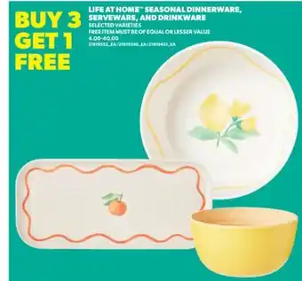 Real Canadian Superstore LIFE AT HOME SEASONAL DINNERWARE, SERVEWARE, AND DRINKWARE offer