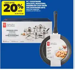 Real Canadian Superstore PC COOKWARE SKILLETS, ROASTERS, ENAMELED CAST IRON OR COOKWARE SETS offer