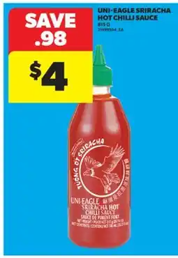 Real Canadian Superstore UNI-EAGLE SRIRACHA HOT CHILLI SAUCE, 815 G offer