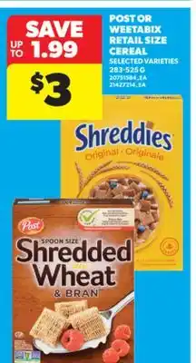 Real Canadian Superstore POST OR WEETABIX RETAIL SIZE CEREAL 283-525 G offer