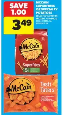 Real Canadian Superstore MCCAIN SUPERFRIES OR SPECIALTY POTATOES, 454-800 G offer