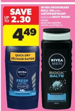 Real Canadian Superstore NIVEA DEODORANT ROLL-ON 50 ML, ANTIPERSPIRANT 51/52 G OR BODY WASH 500 ML offer