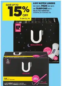 Real Canadian Superstore U BY KOTEX LINERS, 112-150' S, PADS 30-60' S OR TAMPONS, 45' S offer