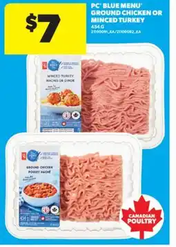 Real Canadian Superstore PC BLUE MENU GROUND CHICKEN OR MINCED TURKEY, 454 G offer