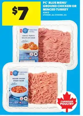 Real Canadian Superstore PC BLUE MENU GROUND CHICKEN OR MINCED TURKEY, 454 G offer
