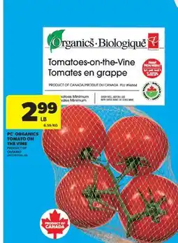 Real Canadian Superstore PC ORGANICS TOMATO ON THE VINE offer