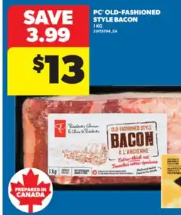 Real Canadian Superstore PC OLD-FASHIONED STYLE BACON, 1 KG offer