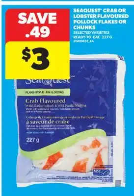 Real Canadian Superstore SEAQUEST CRAB OR LOBSTER FLAVOURED POLLOCK FLAKES OR CHUNKS, 227 G offer