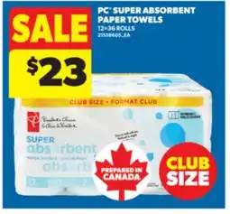 Real Canadian Superstore PC SUPER ABSORBENT PAPER TOWELS 12 = 36 ROLLS offer