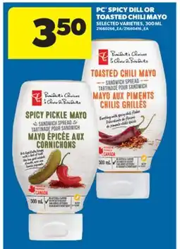 Real Canadian Superstore PC SPICY DILL OR TOASTED CHILI MAYO, 300 ML offer