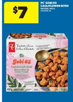 Real Canadian Superstore PC GOBI 65 CAULIFLOWER BITES, 400 G offer