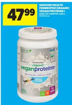 Real Canadian Superstore GENUINE HEALTH FERMENTED ORGANIC VEGAN PROTEINS+, 600 G offer