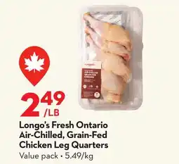 Longo's Fresh Ontario Air-Chilled, Grain-Fed Chicken Leg Quarters offer