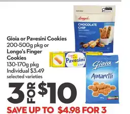 Longo's Gioia or Pavesini Cookies 200-500g pkg or Longo's Finger Cookies 130-170g pkg offer