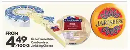 Longo's Ile de France Brie, Cambozola or Jarlsberg Cheese offer