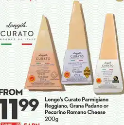Longo's Curato Parmigiano Reggiano, Grana Padano or Pecorino Romano Cheese offer