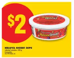 No Frills HELUVA GOOD! DIPS, 250 G offer