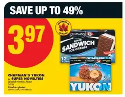 No Frills CHAPMAN'S YUKON or SUPER NOVELTIES, 5-18's offer