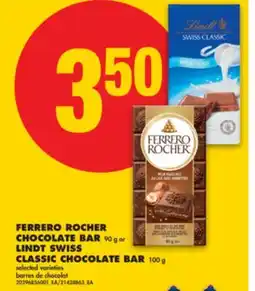 No Frills FERRERO ROCHER CHOCOLATE BAR, 90 G OR LINDT SWISS CLASSIC CHOCOLATE BAR, 100 G offer