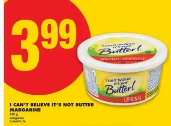 No Frills I CAN'T BELIEVE IT'S NOT BUTTER MARGARINE, 850 G offer