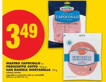No Frills MASTRO CAPOCOLLO OR PROSCIUTTO COTTO, 125 G OR SAN DANIELE MORTADELLA, 175 G offer