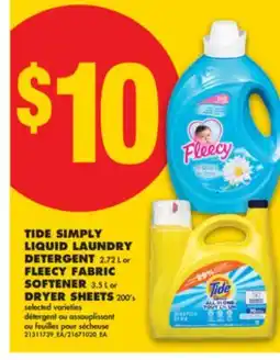 No Frills TIDE SIMPLY LIQUID LAUNDRY DETERGENT, 2.72 L or FLEECY FABRIC SOFTENER, 3.5 L or DRYER SHEETS, 200'S offer