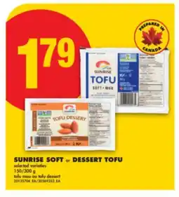 No Frills SUNRISE SOFT or DESSERT TOFU, 150/300 G offer
