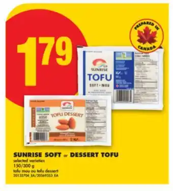 No Frills SUNRISE SOFT or DESSERT TOFU, 150/300 G offer