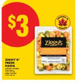 No Frills ZIGGY'S FRESH PASTA, 350/360 G offer