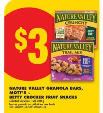 No Frills NATURE VALLEY GRANOLA BARS, MOTT'S OR BETTY CROCKER FRUIT SNACKS, 120-230 G offer