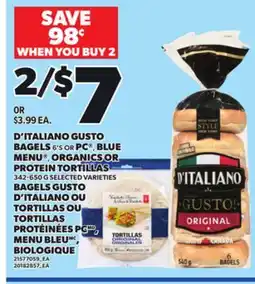 Independent Grocer D'ITALIANO GUSTO BAGELS, 6'S PC BLUE MENU , ORGANICS OR PROTEIN TORTILLAS, 342-650 G offer