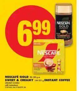 No Frills NESCAFÉ GOLD, 90-100 g or SWEET & CREAMY, 144-351 g INSTANT COFFEE offer