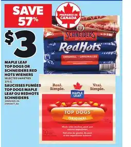Independent Grocer MAPLE LEAF TOP DOGS OR SCHNEIDERS RED HOTS WIENERS, 375 G offer