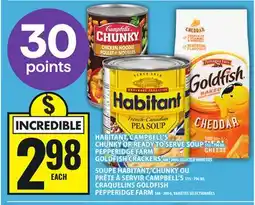 Food Basics HABITANT, CAMPBELL'S CHUNKY OR READY TO SERVE SOUP OR PEPPERIDGE FARM GOLDFISH CRACKERS offer