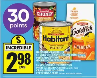 Food Basics HABITANT, CAMPBELL'S CHUNKY OR READY TO SERVE SOUP OR PEPPERIDGE FARM GOLDFISH CRACKERS offer
