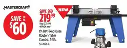 Canadian Tire Mastercraft 13⁄4 HP Fixed-Base Router/Table Combo, 9.5A offer