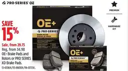 Canadian Tire PRO-SERIES OE+ Brake Pads and Rotors or PRO SERIES XD Brake Pads offer